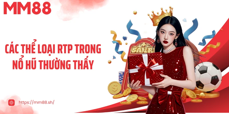 Các thể loại RTP trong nổ hũ thường thấy