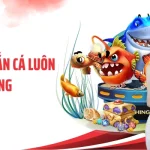 Bật Mí Những Cách Chơi Bắn Cá Luôn Thắng Rất Hữu Ích Cho Bet Thủ