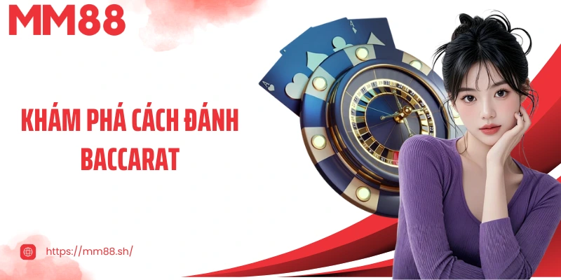 Khám phá cách đánh baccarat