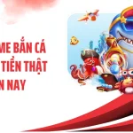 Bật Mí Top 10+ Game Bắn Cá Đổi Thưởng Tiền Thật Số 1 Hiện Nay
